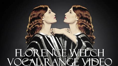 Florence welch vocal range